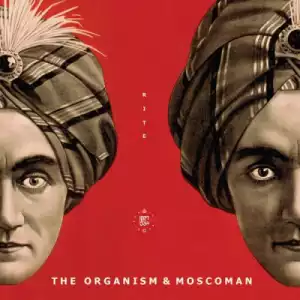 The Organism, Moscoman - Rite